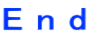 E n d 