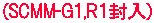 (SCMM-G1,R1)
